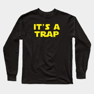 It's A Trap Long Sleeve T-Shirt